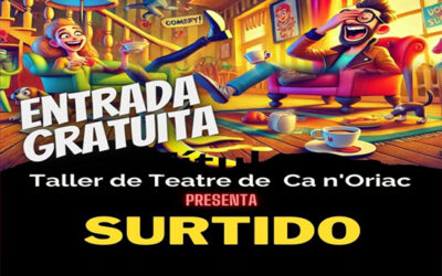 TALLER DE TEATRE DE CA N’ORIAC PRESENTA SURTIDO DE ENTREMESES