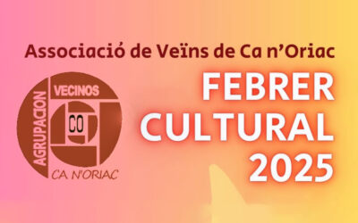 FEBRERO CULTURAL 2025 DE LA ASOCIACIÓN DE VECINOS DE CA N’ORIAC